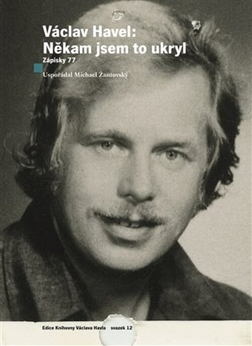 Václav Havel: Někam jsem to ukryl - Michael Žantovský