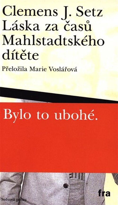 Láska za časů Mahlstadtského dítěte - Clemens J. Setz