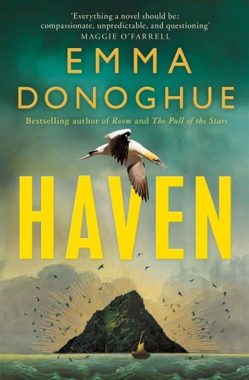 Haven: From the Sunday Times bestselling author of Room - Emma Donoghue