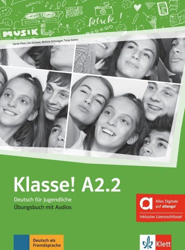 Klasse A2.2 – Hybride Ausgabe – Übungsbuch + MP3 allango.net + Lizenz (24 Monate) - Ute Koithan