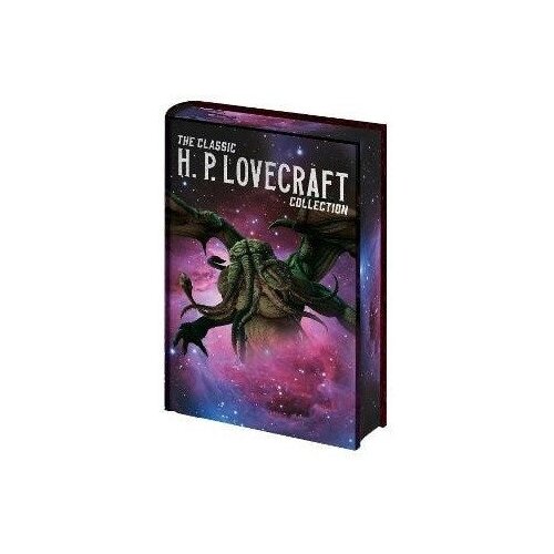 Classic H. P. Lovecraft Collection - Howard Phillips Lovecraft