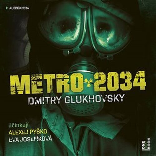 Metro 2034 - 2CDmp3 (Čte Eva Josefíková a Alexej Pyško) (audiokniha) - Dmitry Glukhovsky