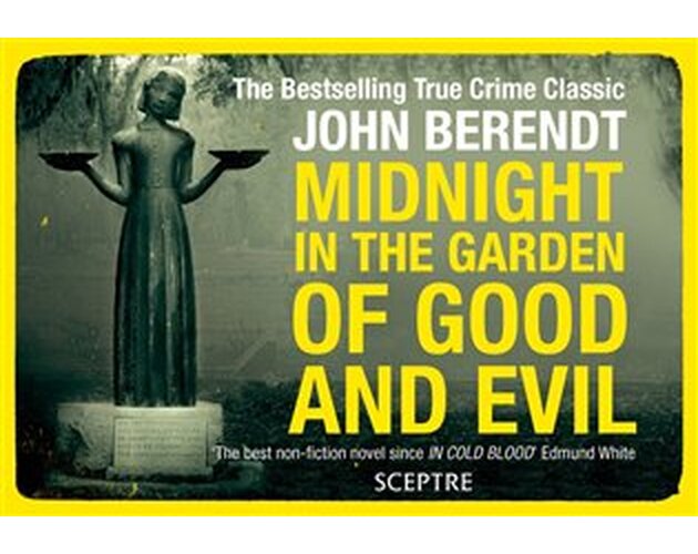 Midnight in the Garden of Good and Evil - John Berendt
