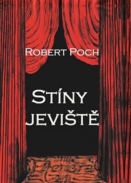 Stíny jeviště - Robert Poch