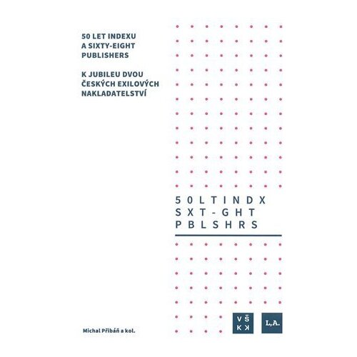 50 let Indexu a Sixty-Eight Publishers - Michal Přibáň