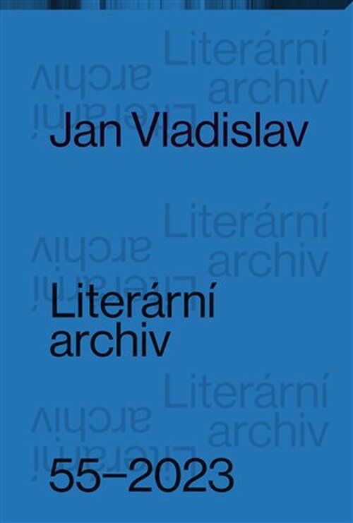 Literární archiv 55/2023 - Jan Vladislav - Kolektiv