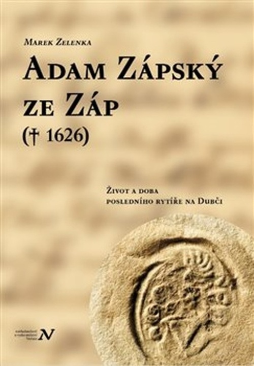 Adam Zápský ze Záp(† 1626) - Marek Zelenka