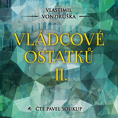 CD Vládcové ostatků II. (audiokniha) - Vlastimil Vondruška