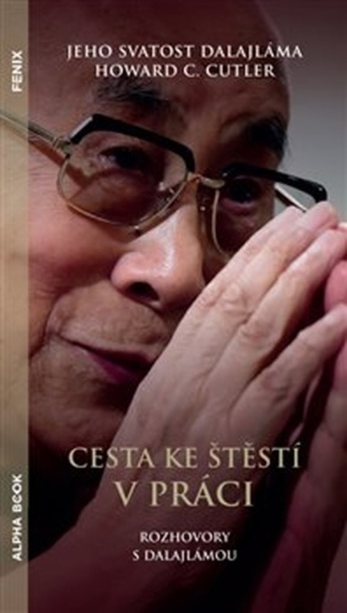 Cesta ke štěstí v práci - Dalajláma XIV.