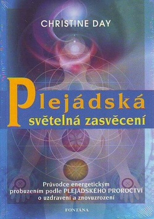 Plejádská světelná zasvěcení - Christine Day