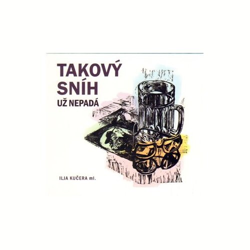 Takový sníh už nepadá -  (audiokniha) - Ilja ml. Kučera