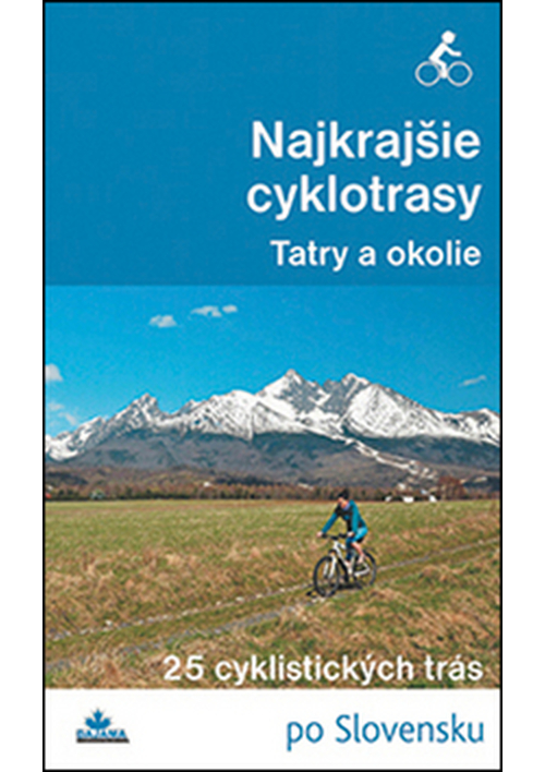 Najkrajšie cyklotrasy - Tatry a okolie - Ivan Bohuš