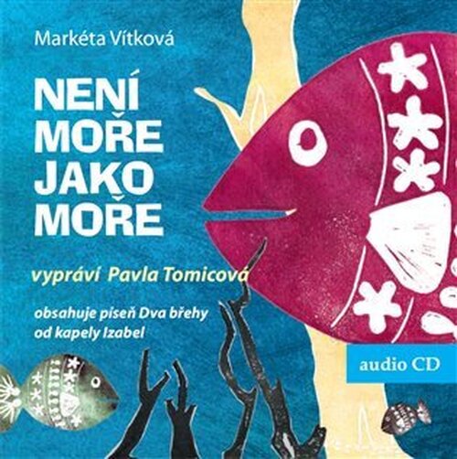 Není moře jako moře -  (Čte Pavla Tomicová) (audiokniha) - Markéta Vítková