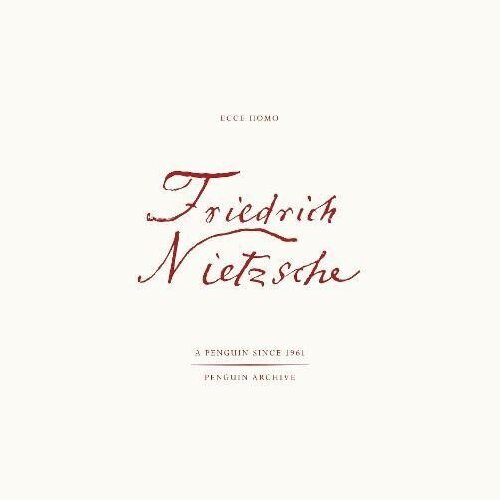 Ecce Homo - Friedrich Nietzsche