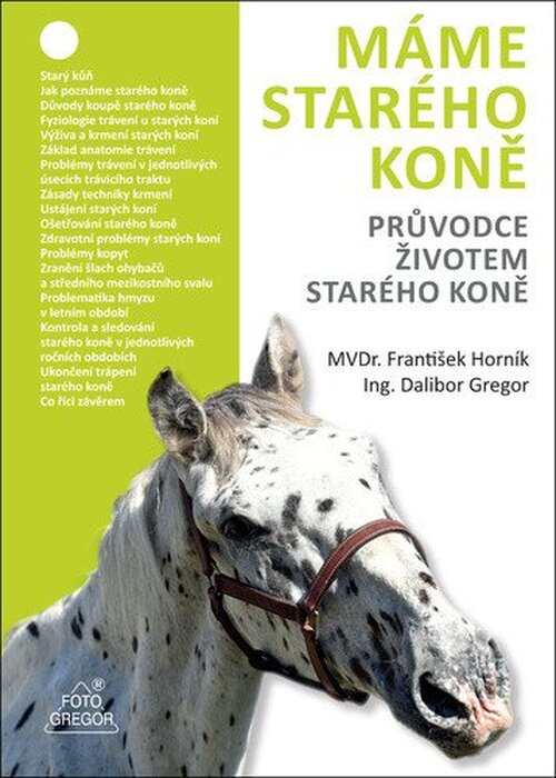 Máme starého koně - Průvodce životem starého koně - Dalibor Gregor