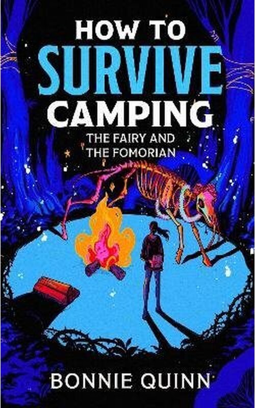 How to Survive Camping: The Fairy and the Fomorian - Bonnie Quinn